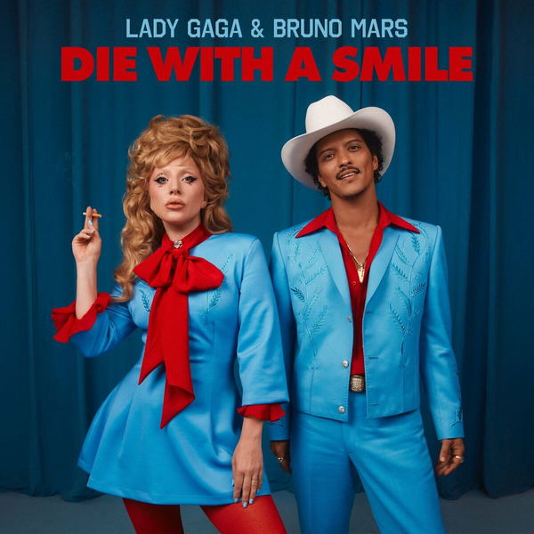 Die With A Smile - Lady Gaga feat. Bruno Mars